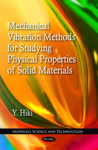 Cover image for Mechanical Vibration Methods for Studying Physical Properties of Solid Materials