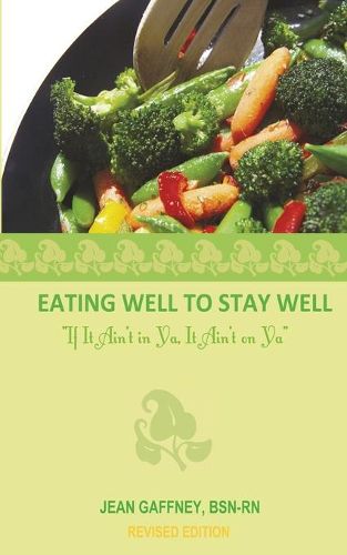 Cover image for Eating Well to Stay Well- If It Ain't in YA, It Ain't on YA