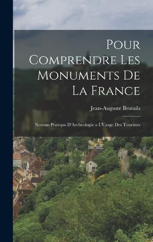 Cover image for Pour Comprendre Les Monuments De La France