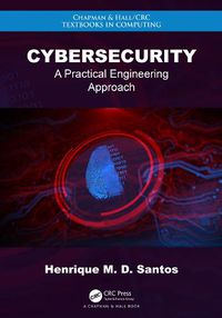 Cover image for Cybersecurity: A Practical Engineering Approach