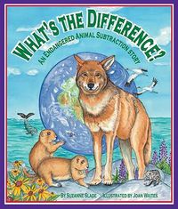 Cover image for What's the Difference?: An Endangered Animal Subtraction Story
