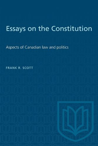 Cover image for Essays on the Constitution: Aspects of Canadian Law and Politics