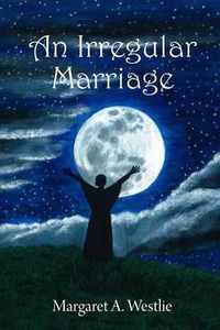 Cover image for An Irregular Marriage