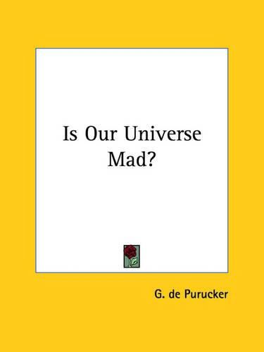 Cover image for Is Our Universe Mad?