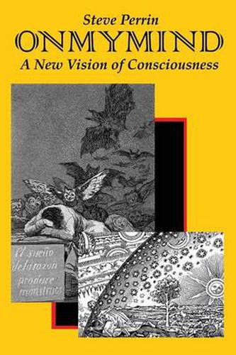 Cover image for On My Mind: A New Vision of Consciousness