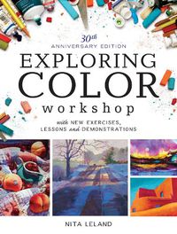 Cover image for Exploring Color Workshop, 30th Anniversary: With New Exercises, Lessons and Demonstrations