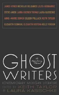 Cover image for Ghost Writers: Us Haunting Them: Contemporary Michigan Literature