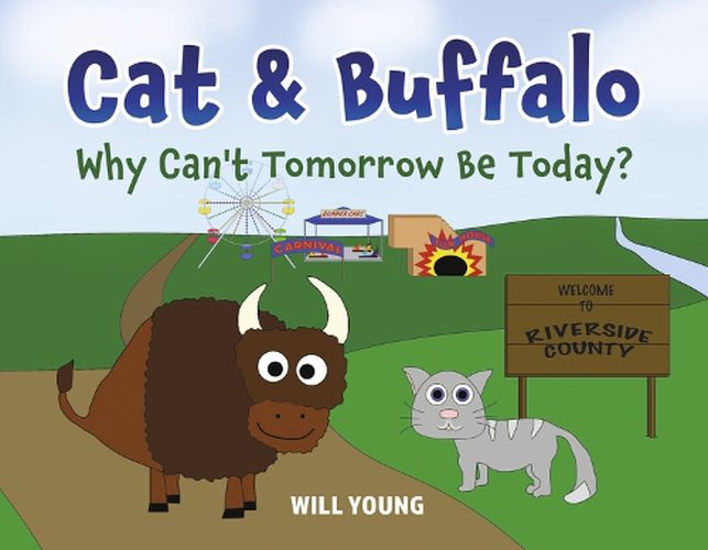 Cover image for Cat and Buffalo: Why Can't Tomorrow Be Today