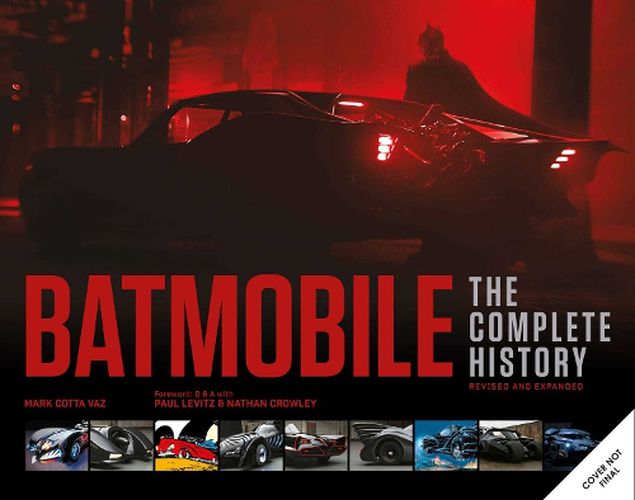 Cover image for Batmobile: The Complete History [Revised and Expanded]