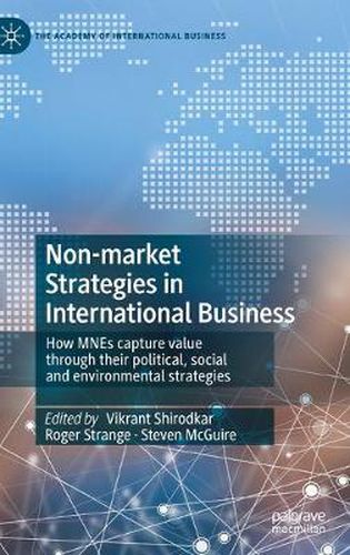 Cover image for Non-market Strategies in International Business: How MNEs capture value through their political, social and environmental strategies