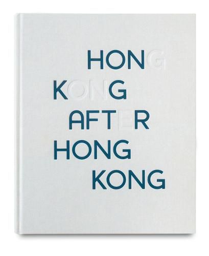 Cover image for Hong Kong After Hong Kong