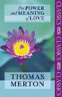 Cover image for The Power and Meaning of Love