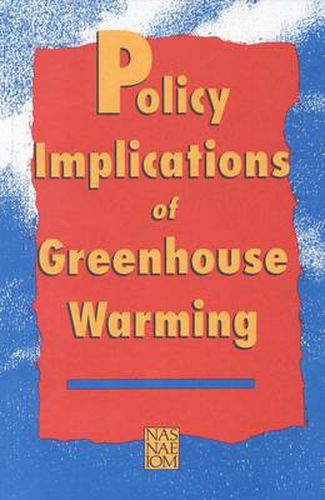 Policy Implications of Greenhouse Warming