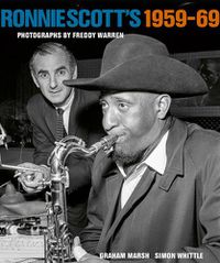 Cover image for Ronnie Scott's 1959-69: Photographs by Freddy Warren