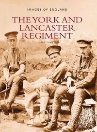 Cover image for The York and Lancaster Regiment: Images of England