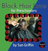 Cover image for Black Hair Love: for Preschoolers