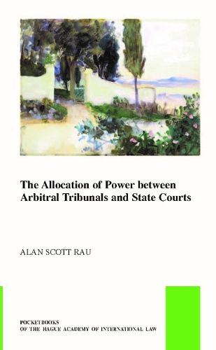 Cover image for The Allocation of Power between Arbitral Tribunals and State Courts