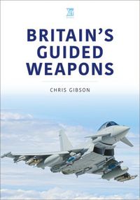 Cover image for Britain's Guided Weapons 