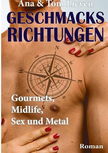 Cover image for Geschmacksrichtungen: Gourmets, Midlife, Sex und Metal