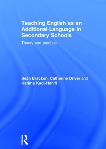 Cover image for Teaching English as an Additional Language in Secondary Schools: Theory and practice