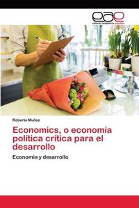 Cover image for Economics, o economia politica critica para el desarrollo