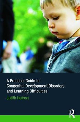 Cover image for A Practical Guide to Congenital Developmental Disorders and Learning Difficulties