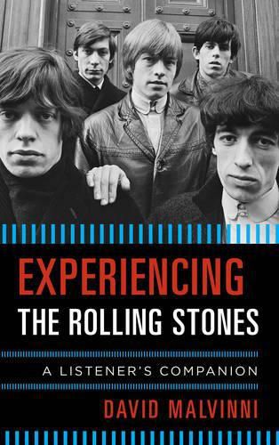 Cover image for Experiencing the Rolling Stones: A Listener's Companion