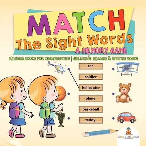 Cover image for Match The Sight Words: A Memory Game: Reading Books for Kindergarten Children's Reading & Writing Books