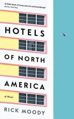 Hotels of North America: A novel