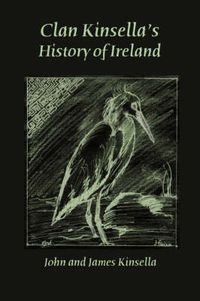 Cover image for Clan Kinsella's History of Ireland
