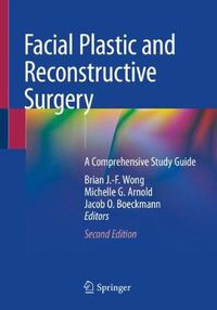 Cover image for Facial Plastic and Reconstructive Surgery: A Comprehensive Study Guide