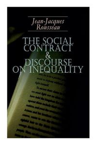 Cover image for The Social Contract & Discourse on Inequality: Including Discourse on the Arts and Sciences & A Discourse on Political Economy