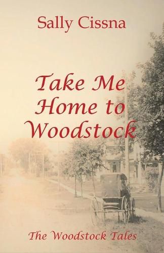 Cover image for Take Me Home to Woodstock