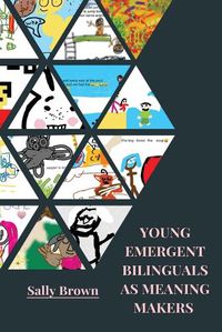 Cover image for Young Emergent Bilinguals as Meaning Makers