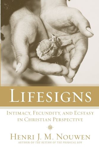 Cover image for Lifesigns: Intimacy, Fecundity, and Ecstasy in Christian Perspective