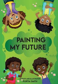 Cover image for Painting My Future, Kids Journal