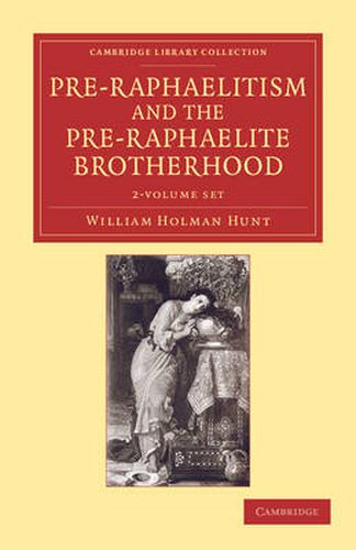 Cover image for Pre-Raphaelitism and the Pre-Raphaelite Brotherhood 2 Volume Set