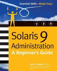 Cover image for Solaris 9 Administration: A Beginner's Guide