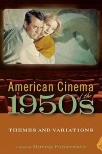 Cover image for American Cinema of the 1950s: Themes and Variations