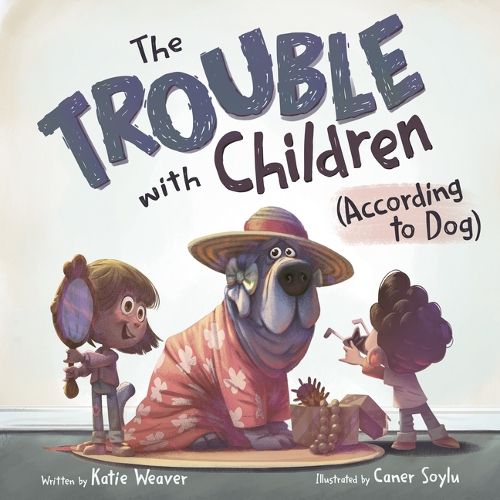 Cover image for The Trouble with Children (According to Dog)