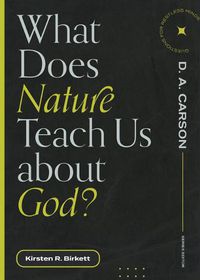 Cover image for What Does Nature Teach Us about God?