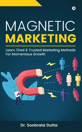 Cover image for Magnetic Marketing