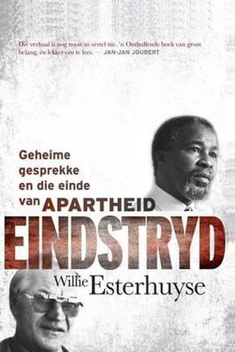 Cover image for Eindstryd - Geheime Gesprekke En Die Einde Van Apartheid