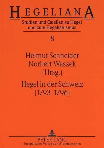 Hegel in Der Schweiz (1793-1796)