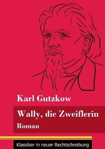 Wally, die Zweiflerin: Roman (Band 43, Klassiker in neuer Rechtschreibung)