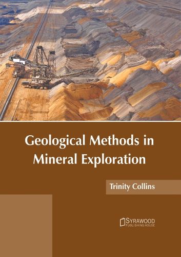 Cover image for Geological Methods in Mineral Exploration