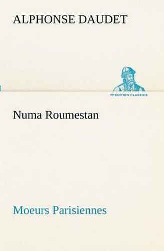 Cover image for Numa Roumestan Moeurs Parisiennes