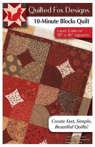 10 Minute Blocks Quilt Pattern: Layer Cake or 10 X 10 Squares