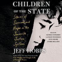 Cover image for Children of the State: Resilience and Survival in America's Juvenile Justice System (T)