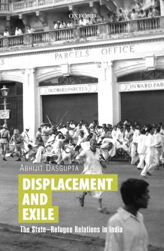 Cover image for Displacement and Exile: The State-Refugee Relations in India